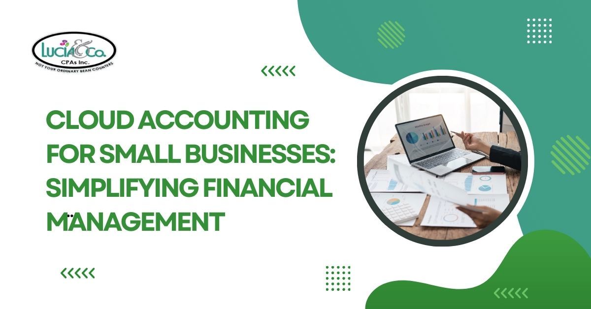 Cloud Accounting for Small Businesses: Simplifying Financial Management