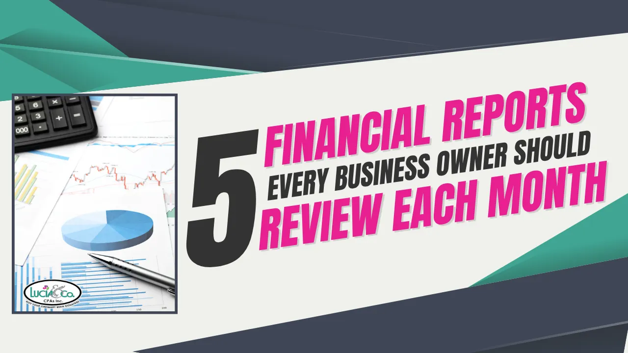 5 Financial Reports Every Business Owner Should Review Each Month
