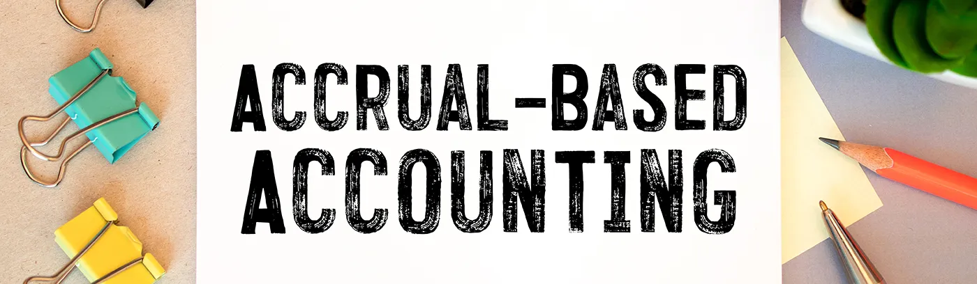 Accrual Based Accounting
